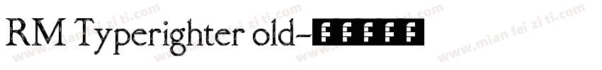 RM Typerighter old字体转换
